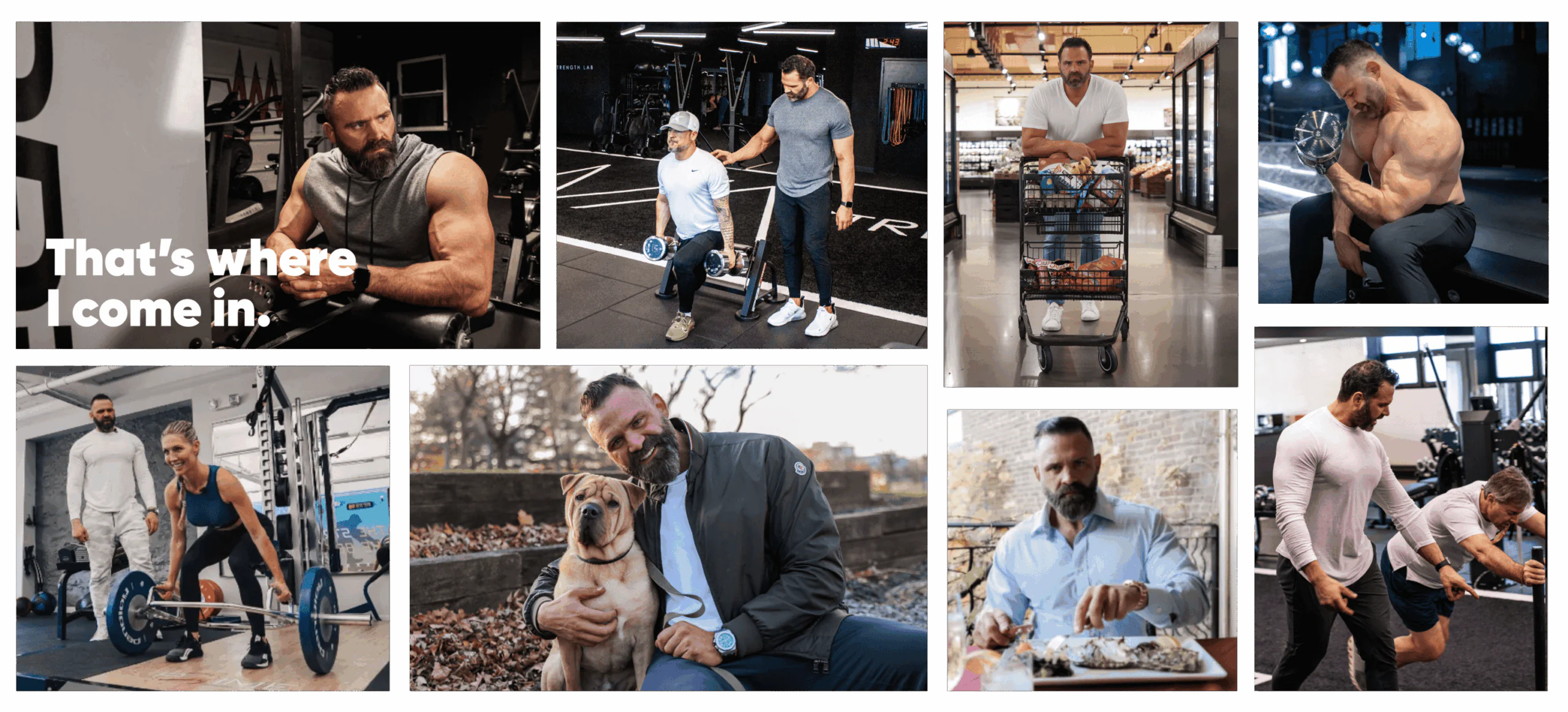 Collage of a muscular man engaged in various activities—working out, shopping, eating, posing with a dog, and training others. Text reads, "That's where I come in." Meet your personal trainer and online fitness coach.